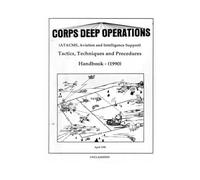 Corps Deep Operations: Tactics, Techniques and Procedures Handbook - (1990), UNCLASSIFIED