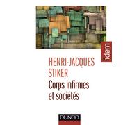 Corps infirmes et sociétes: Essais d'anthropologie historique