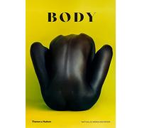Corps: L'inventaire définitif de la photographie contemporaine du corps humain