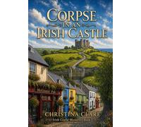 Corpse in an Irish Castle (The Irish Castle Mysteries)