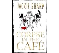 Corpse in the Café: Boek Vier in de Sea Breeze Marina Mysteries (The Sea Breeze Marina Mystery Series)
