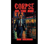 Corpse On The Run