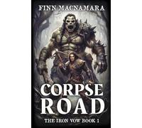 Corpse Road: The Iron Vow Book One