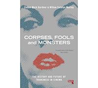 Corpses, Fools and Monsters: The History and Future of Transness in Cinema
