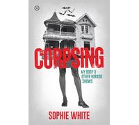 Corpsing: My Body and Other Horror Shows
