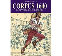 Corpus 1640 - La revolta dels segadors (Còmics històrics)