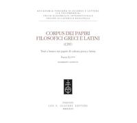 Corpus dei papiri filosofici greci e latini. Testi e lessico nei papiri di cultura greca e latina. Frammenti Adespoti. Frammenti Adespoti e sentenze ... (Corpus dei papiri fil. greci e latini)