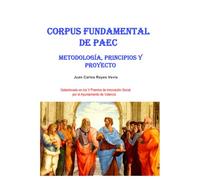 CORPUS FUNDAMENTAL DE PAEC: METODOLOGÍA, PRINCIPIOS Y PROYECTO