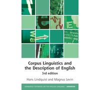 Corpus Linguistics and the Description of English: 3rd Edition (Edinburgh Textbooks on the English Language - Advanced)