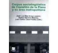 Corpus Sociolingüistico De Castellon De La Plana Y Su Area Metrop Olit