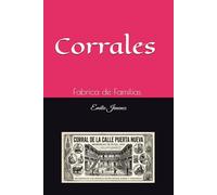 Corrales: Fabrica de familias