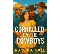 Corralled by the Cowboys: A Reverse Harem Romance: 2