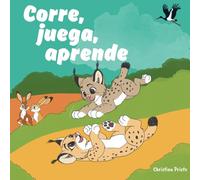 Corre, juega, aprende: Brisa y Luno: un cuento sobre emociones, trabajo en equipo y el vínculo entre hermanos