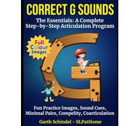 Correct G Sounds - Full Colour Practice Images: Step-by-Step Speech Therapy Guide to Work on G Sounds (Build: Speech Sounds, Language and Literacy)