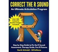 Correct the R Sound: A Speech Therapy Workbook with Fun Practice Images, Exercises and Activities to Fix R Articulation (Build: Speech Sounds, Language and Literacy)