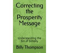 Correcting the Prosperity Message: Understanding the Sin of Simony