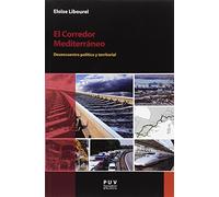 Corredor Mediterráneo,El: Desencuentro político y territorial: 16 (Desarrollo Territorial)