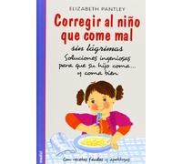 Corregir Al Niño Que Come Mal Sin Lagrimas