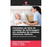Correlatos da falta de cuidados de enfermagem em unidades de cuidados intensivos médicos: Fatores que contribuem para erros de omissão