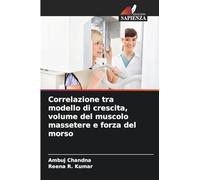 Correlazione tra modello di crescita, volume del muscolo massetere e forza del morso