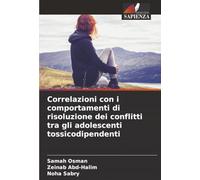 Correlazioni con i comportamenti di risoluzione dei conflitti tra gli adolescenti tossicodipendenti