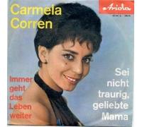 Corren, Carmela - Immer geht das Leben weiter - Sei nicht traurig geliebte Mama