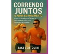 Correndo Juntos: O Amor Em Movimento (ebook)