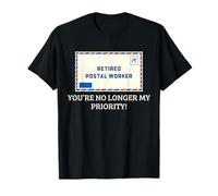 Correo Postal Jubilado Prioridad Correo de Broma Diseño Humor Camiseta