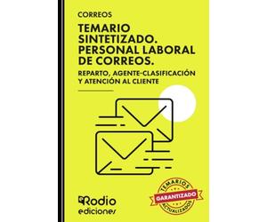 CORREOS 2025. Temario Sintetizado. Personal Laboral de Correos. Personal de Reparto, Agente-Clasificación y Atención al Cliente. (OPOSICIONES)