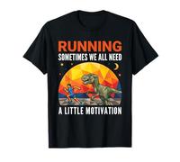 Correr A Veces Todos Necesitamos un Poco de motivación Rex Dino Camiseta