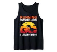Correr A Veces Todos Necesitamos un Poco de motivación T-Rex Camiseta sin Mangas