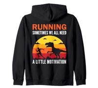 Correr A Veces Todos Necesitamos un Poco de motivación T-Rex Sudadera con Capucha