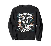 Correr con cafeína WiFi y Malas Decisiones Divertido café Amor Sudadera