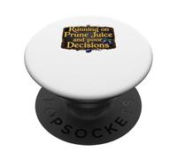 Correr con jugo de ciruela y mala decisión divertido envejecer PopSockets PopGrip Adhesivo