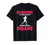 Correr es Mental y Todos Estamos Algo Locos Camiseta