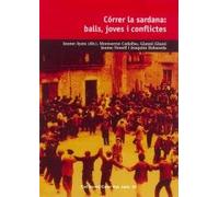 Córrer La Sardana. Balls, Joves I Conflictes (Camí Ral)