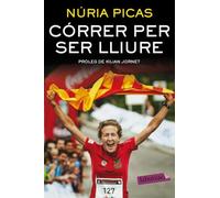 Córrer per ser lliure: Pròleg de Kilian Jornet (LABUTXACA)