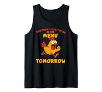 Correr Pollo Hoy como si estuvieras en el menú mañana Camiseta sin Mangas