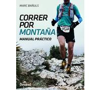 Correr por montaña. Manual práctico (MANUALES DESNIVEL)