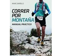 Correr por montaña. Manual práctico (Manuales outdoor Desnivel)