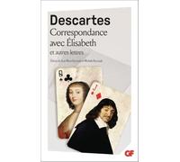 Correspondance avec Elisabeth et autres lettres