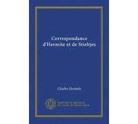 Correspondance d'Hermite et de Stieltjes (v.2)