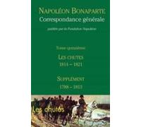 correspondance générale vol 15: les chutes 1814-1821: supplément 1788-