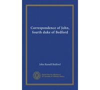 Correspondence of John, fourth duke of Bedford (v.2)