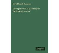Correspondence of the Family of Haddock, 1657-1719