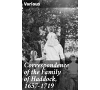 Correspondence Of The Family Of Haddock 1657-1719 (ebook)