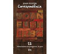 Correspondència 23: Valencianistes de postguerra, 2a part (Correspondència Joan Fuster)
