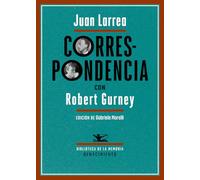 Correspondencia con Robert Gurney: 156 (Biblioteca de la Memoria, Serie Menor)