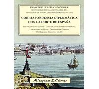 Correspondencia diplomática con la Corte de España | Francisco De Luján Y Góngora