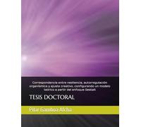 Correspondencia entre resiliencia, autorregulación organísmica y ajuste creativo, configurando un modelo teórico a partir del enfoque Gestalt